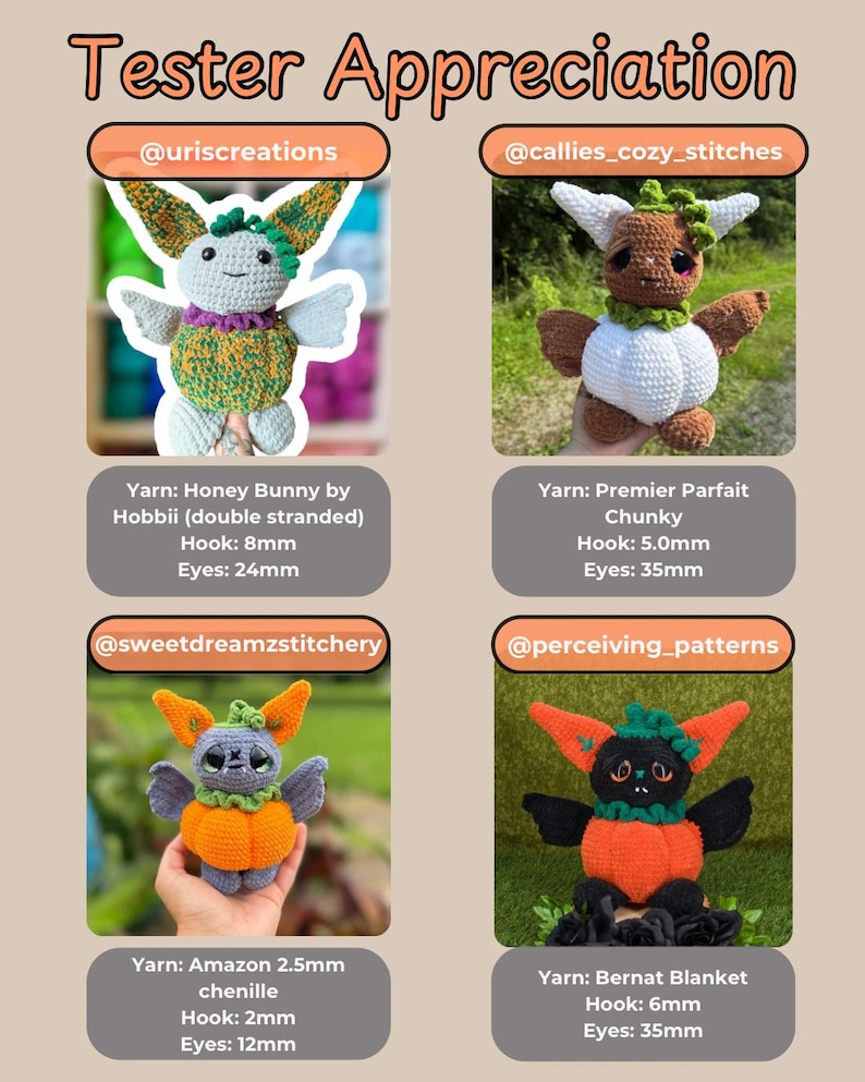 May include: A collage titled Tester Appreciation featuring four crocheted creatures with pumpkin-shaped bodies. Each section displays a unique plush toy with large ears, wings, and varied yarn types, hook sizes, and eye measurements listed below each image.