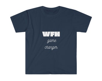 Freelancers Tshirt | Work from home | Unisex Softstyle T-Shirt - Work from home - WFH Game changer