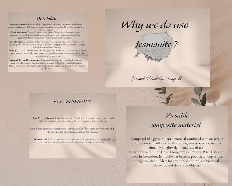 May include: Image showcasing the properties of Jesmonite, a versatile composite material. The text highlights durability, eco-friendliness, and its use in sculptures and decorative objects. The image includes the text "Why we do use Jesmonite?" and "Hand Madeby Anny A."