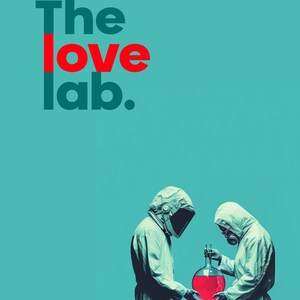 May include: Two people wearing white hazmat suits stand in front of a turquoise background. One person holds a glass flask filled with red liquid while the other person looks at the flask. The text "The love lab." is at the top of the image.