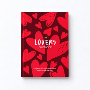 May include: A hardback book with a dark maroon background featuring various red heart illustrations. The front cover displays the white text THE LOVERS GUIDEBOOK and the subtitle Everything you need to remember about the one you love.