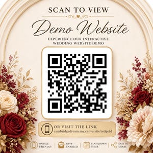 Pu&ograve; includere: Un codice QR quadrato centrato su uno sfondo color crema con una cornice ad arco. Il testo recita: SCAN TO VIEW, Demo Website, EXPERIENCE OUR INTERACTIVE WEDDING WEBSITE DEMO, OR VISIT THE LINK cambridgedream.my.canva.site/redgold. Decorato con rose rosse e bianche.