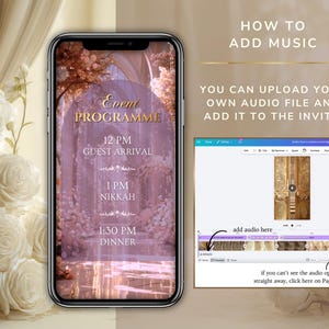 May include: A smartphone displaying an event programme with text reading Event Programme, 12 PM Guest Arrival, 1 PM Nikkah, 1:30 PM Dinner. Beside it, a tutorial graphic shows how to add music with text How to add music and add audio here.