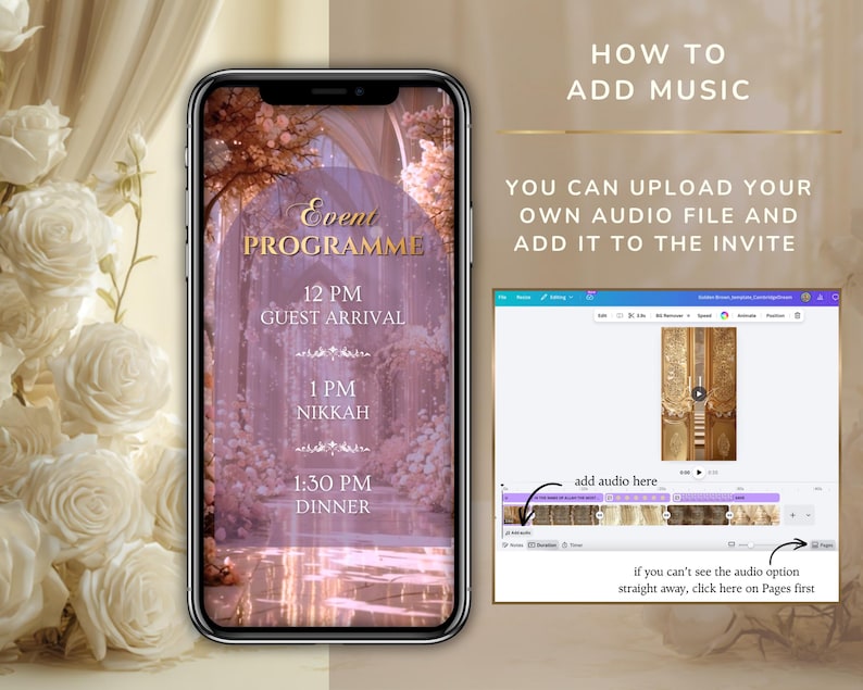 May include: A smartphone displaying an event programme with text reading Event Programme, 12 PM Guest Arrival, 1 PM Nikkah, 1:30 PM Dinner. Beside it, a tutorial graphic shows how to add music with text How to add music and add audio here.
