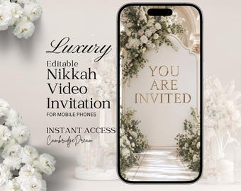 May include: A smartphone displaying a digital Nikkah video invitation with the text YOU ARE INVITED in gold lettering, set against a backdrop of white floral arrangements and an arched structure, with text on the left reading Luxury Editable Nikkah Video Invitation.