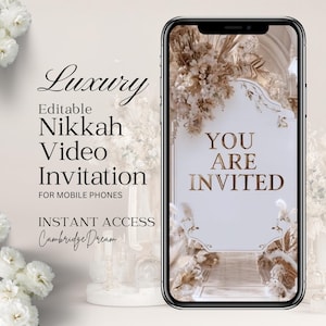May include: A mobile phone screen shows a digital invitation with the words "YOU ARE INVITED." The invitation features a white background with gold detailing and floral decorations. Text includes "Luxury," "Editable Nikkah Video Invitation," and "Instant Access."