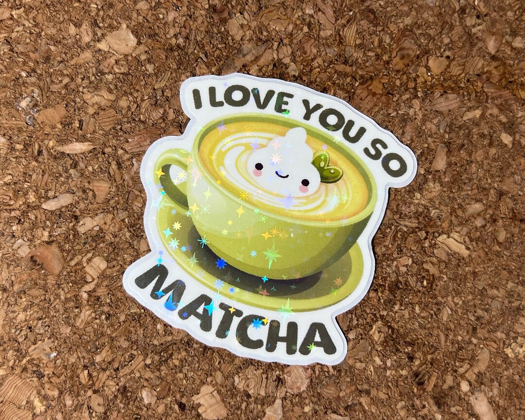 Matcha Sticker Matcha Tea Sticker Vinyl Diecut Sticker Etsy