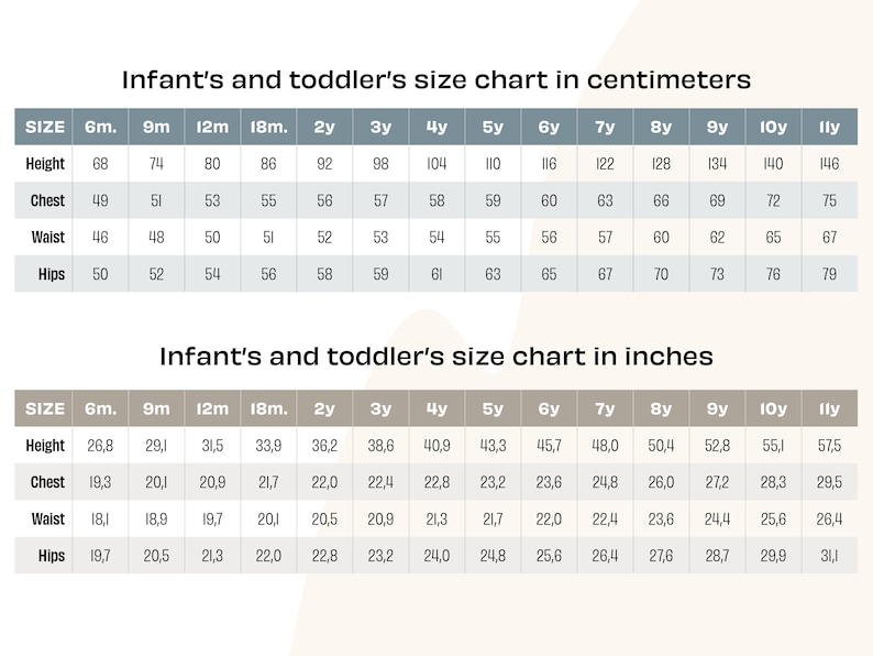 May include: A size chart for infants and toddlers, showing measurements in centimeters and inches for different ages, from 6 months to 11 years. The chart includes measurements for height, chest, waist, and hips.