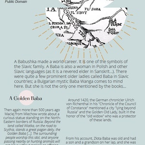 May include: A black and white illustration of a map of Russia from 1549, with a yellow figure labelled "SLATA BABA" in the centre of the map. The text below the map reads "A Babushka made a world career. It is one of the symbols of the Slavic family. A Baba is also a woman in Polish and other Slavic languages (as it is a revered elder in Sanskrit...). There were quite a few prominent older ladies called Baba in Slavic countries; a Bulgarian mystic Baba Wanga comes to mind here. But she is not the only one mentioned by the books..."