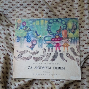 1965 Helena Bechlerowa Za siódmym dębem, Vintage Retro Polish Children Book - Poland core style Illustrations Graphic Design watercolor