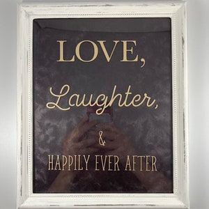 Love Laughter and Happily Ever After Sign