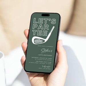 Könnte beinhalten: Eine grüne und weiße Handy-Einladung zu einer 40. Geburtstagsfeier. Die Einladung lautet "Let's Par Tee" mit einer Golfclub-Grafik. Die Party findet am Samstag, den 25. August im Pines Golf Club statt.