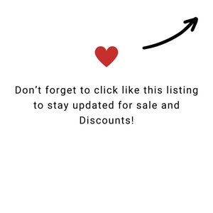 May include: A red heart with an arrow pointing upwards. Text reads: "Don't forget to click like this listing to stay updated for sale and Discounts!"