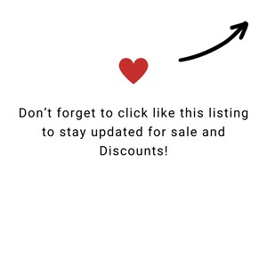 May include: A red heart with an arrow pointing upwards. Text reads: "Don't forget to click like this listing to stay updated for sale and Discounts!"