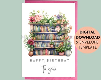 Book Birthday Card Printable, Literary Birthday Card, For Book Lovers, Flower Books, Bookshelf, Printable Greeting, Digital Download