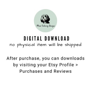 May include: Digital download graphic with a cartoon dog and the text "Mimi Coloring Designs". The text "DIGITAL DOWNLOAD" is in large letters and the text "no physical item will be shipped" is in smaller letters. The text "After purchase, you can downloads by visiting your Etsy Profile > Purchases and Reviews" is in smaller letters.