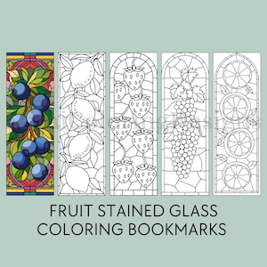 May include: Set of four black and white coloring page bookmarks featuring stained glass style illustrations of fruit: blueberries, lemons, strawberries, and grapes. The text "FRUIT STAINED GLASS COLORING BOOKMARKS" is at the bottom of the image.