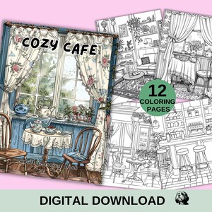 May include: A digital download coloring book with 12 pages featuring cozy cafe scenes. The cover shows a cafe interior with a window, curtains, and a table set for tea. The text "Cozy Cafe" is in a bold font.