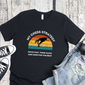 Chess shirt Chess player tshirt funny chess T-shirt Chess Club shirt Chess Player Gift Chess shirt for men chess lover gift Think Chess tee