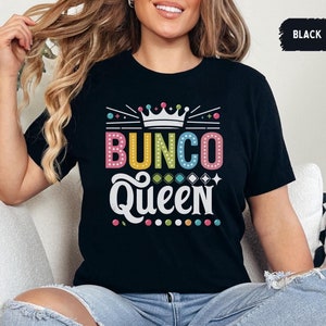T-shirt unisexe Bunco Queen, T-shirt joueur Bunco, chemise Bunco Lover, cadeau de soirée jeux Bunco, haut de tournoi Bunco