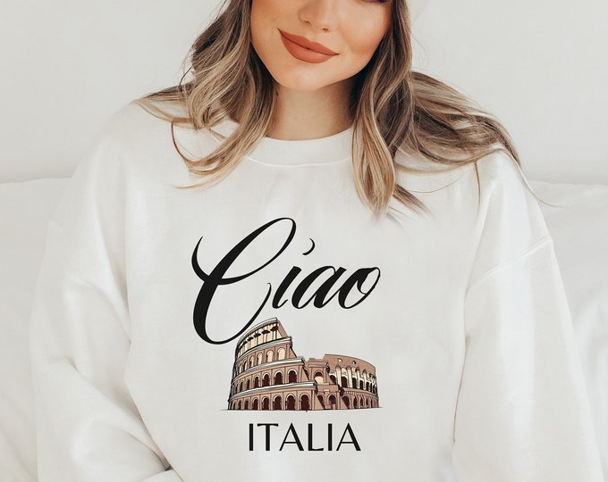Ciao Sweatshirt, Ciao Bella Sweatshirt, Italy Sweatshirt, Italian Sweatshirt, Couples Sweatshirt, Travel Sweatshirt, Italy Rome Sweater
