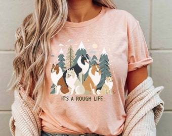 Rough Collie shirt, Collie Gift, Collie Mom Gifts, Shirt For New Collie Mama Collie mom tee Collie shirt Its a Rough life Tshirt Collie mama