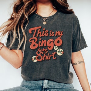 Bingo Lucky Shirt, Funny Bingo T Shirt, Bingo Lover, Funny Bingo Player T Shirt, Bingo Vintage Shirt Gift for Bingo Game Lovers, Bingo Squad