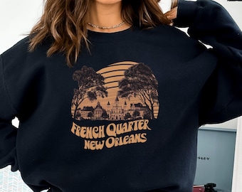 French Quarters Sweatshirt New Orleans Sweater Lousiana gifts French Quarters Crewneck New Orleans souvenir Vacation Sweater Bourbon Street