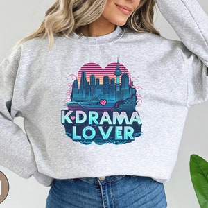 Korean Drama Sweatshirt, K-Drama lover Sweatshirt, Saranghae shirt, K Drama Tshirt, Korean shirt, KDrama Lover Tee, Korean Lover gift KDrama