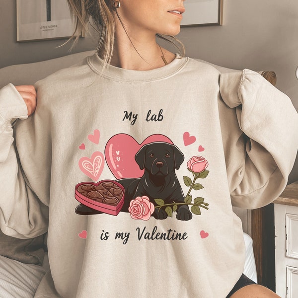Labrador Valentines Sweatshirt Black Lab Sweatshirt For Valentines Black Lab Mom Gift Shirt For New Lab Mama Lab Gift Lab Valentines gifts