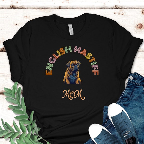 English Mastiff Mom shirt, English Mastiff Shirt, English Mastiff Owner shirt, English Mastiff T-Shirt, English Mastiff gift for women