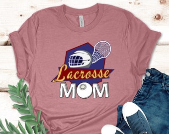Lacrosse mom shirt, Gift for Lacrosse Mom, Lacrosse mom graphic tshirt, Lacrosse Mom Lacrosse Game Day Shirt Lacrosse T shirt Lacrosse lover