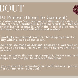 May include: Text explaining the process of Direct to Garment (DTG) printing. The text mentions that DTG printing results in a thinner layer of ink that blends seamlessly with the fabric, making it more durable and resistant to cracking. It also mentions that the products are shipped from the US and that customers can contact the seller for any questions or concerns.