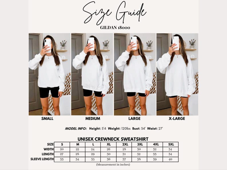 May include: Size guide for a unisex crewneck sweatshirt, with measurements in inches. The guide includes sizes small to X-large, with a model wearing the sweatshirt. The model's height is 5'4", weight 120lbs, bust 34", and waist 27".