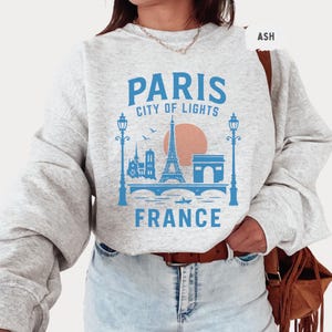 Paris France Sweatshirt - Eiffel Tower Crewneck Jumper, France Travel Unisex Sweater French Vacation Pullover Parisian Landmark Top Traveler