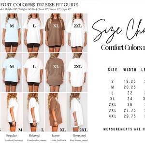 May include: A size chart for Comfort Colors 1717 t-shirts. The chart includes measurements in inches for sizes S to 4XL. The image shows models wearing the shirts in different sizes and fits, including fitted, regular, relaxed, loose, and oversized.