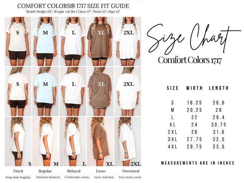 May include: A size chart for Comfort Colors 1717 t-shirts. The chart includes measurements in inches for sizes S to 4XL. The image shows models wearing the shirts in different sizes and fits, including fitted, regular, relaxed, loose, and oversized.