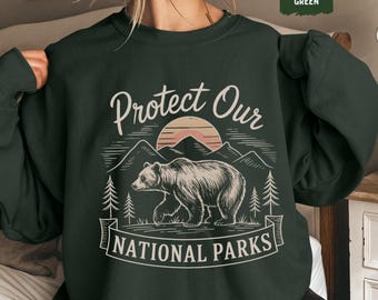 Sudadera con mensaje de defensa de los parques nacionales, jersey de conservación ambiental, regalo para amantes de la naturaleza, camiseta del Día de la Tierra, cuello redondo ecológico