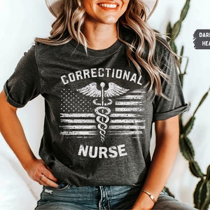 Correctional Nurse shirt, corrections nurse t shirt, gift for correctional nurse, correctional nurse Tshirt, Correctional Nurse gift jail rn