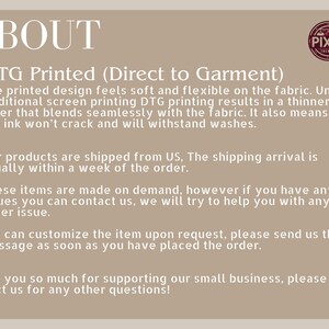 May include: Text about direct to garment printing. The printed design feels soft and flexible on the fabric. Unlike traditional screen printing, DTG printing results in a thinner layer that blends seamlessly with the fabric. It also means that the ink won't crack and will withstand washes.