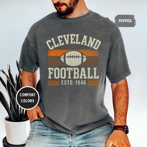 Vintage Cleveland Football Comfort Colors Shirt, Unisex Tee, Cleveland Team shirt, Distressed Sports Apparel Football Fan gift, Cleveland T