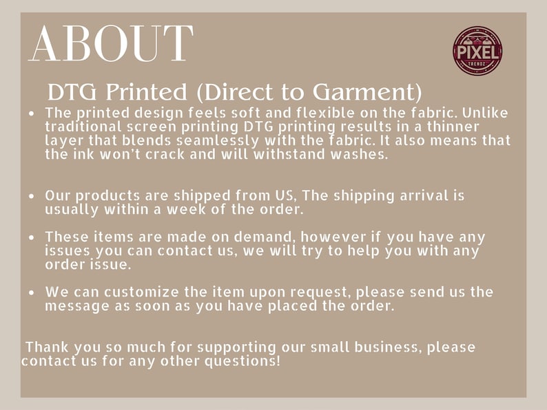 May include: A beige graphic with the word "ABOUT" in large white letters. Below, it details DTG printing, explaining the process and benefits. A circular logo with the text "PIXEL TRENDS" is in the upper right corner.