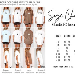 May include: A size chart for Comfort Colors 1717 t-shirts. The chart includes measurements in inches for sizes S through 4XL. Models are shown wearing the shirts in different fits: fitted, regular, relaxed, loose, and oversized.