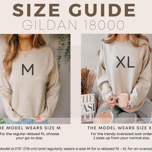 May include: Size guide for Gildan 18000 sweatshirts. A model wears a size M sweatshirt for a relaxed fit and a size XL sweatshirt for an oversized fit. The model is 5'10" (178 cm) tall.