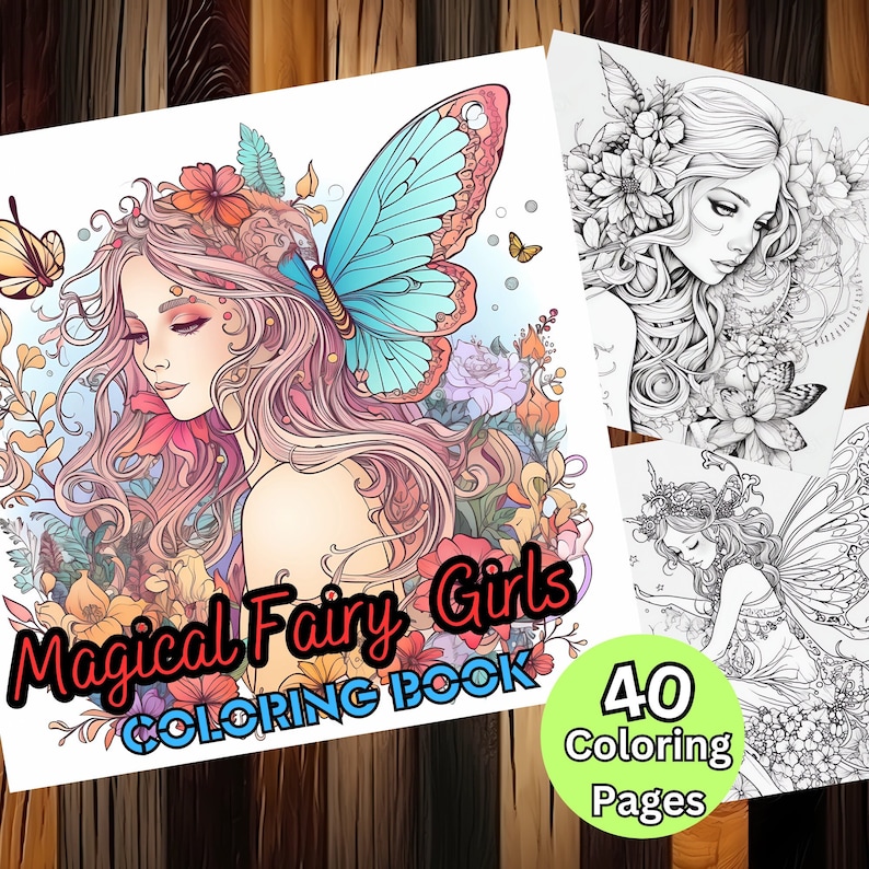 May include: A coloring book cover featuring a magical fairy girl with pink hair and a blue butterfly. The title of the book is "Magical Fairy Girls Coloring Book" and there is a green circle with the text "40 Coloring Pages".