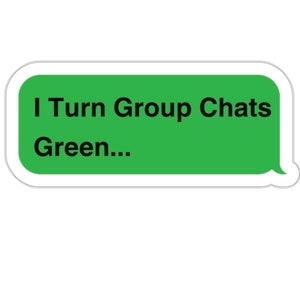 Turn Group Chats Green - Loyal Fans Unite: Apple vs Android Showdown Sticker, Die-Cut Stickers, iOS, Green Text Bubble, iMessage