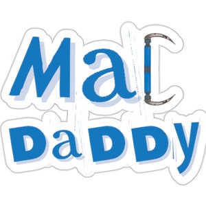 May include: A blue and white sticker with the text "Mal Daddy" in a bold, stylized font.