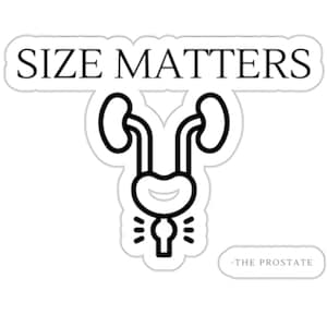 Cheeky Humor: Size Matters Sticker with Enlarging Prostate, Die-Cut Stickers, Prostate Sticker, Size Matters, Urology Nurse, Urologist Gift