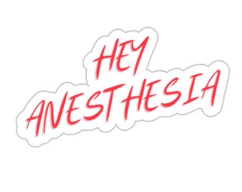 Pegatina "Hola Anestesia" - Regalo divertido para anestesiólogos