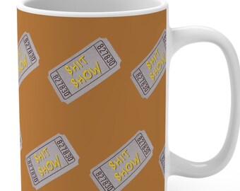 Sip and Smile, The Shit Show Ticket Stub 15 oz Mug - Anesthesia Edition for Hospital Heroes and Everyone Else TOO